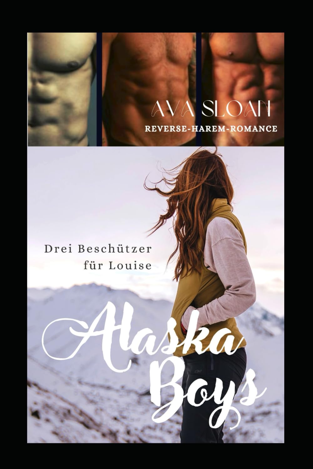 Alaska Boys - Drei Beschützer für Louise: Reverse Harem Romance Contemporary literature