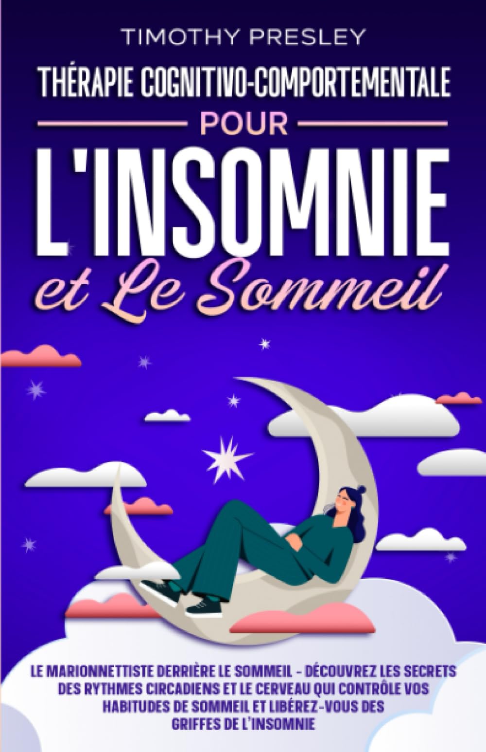 Thérapie Cognitivo-Comportementale Pour l'insomnie et Le Sommeil: Le marionnettiste derrière le sommeil - Découvrez les secrets des rythmes circadiens ... et libérez-vous des griffes de l'insomnie Drama
