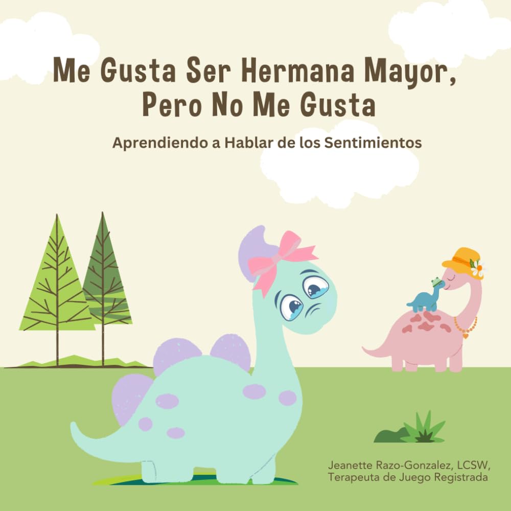 Me Gusta Ser Hermana Mayor, Pero No Me Gusta: Aprendiendo a Hablar de los Sentimientos Parents & Children
