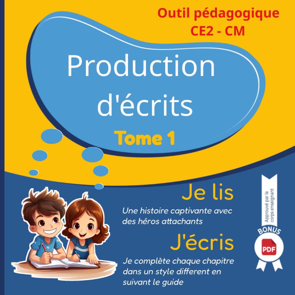 Production d'écrits tome 1. Cahier d’activité. Manuel scolaire et parascolaire pour aider votre enfant en production d'écrit et rédaction du CE2 au ... supports pédagogique du CE2 au CM2, Band 1) Education & Training