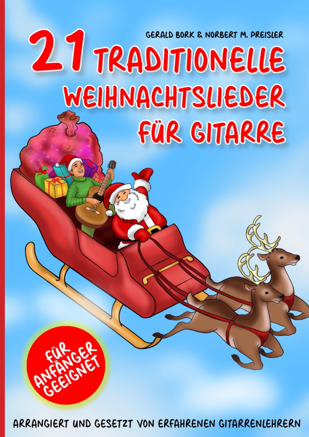 21 traditionelle Weihnachtslieder für Gitarre: Arrangiert und gesetzt von erfahrenen Gitarrenlehrern book