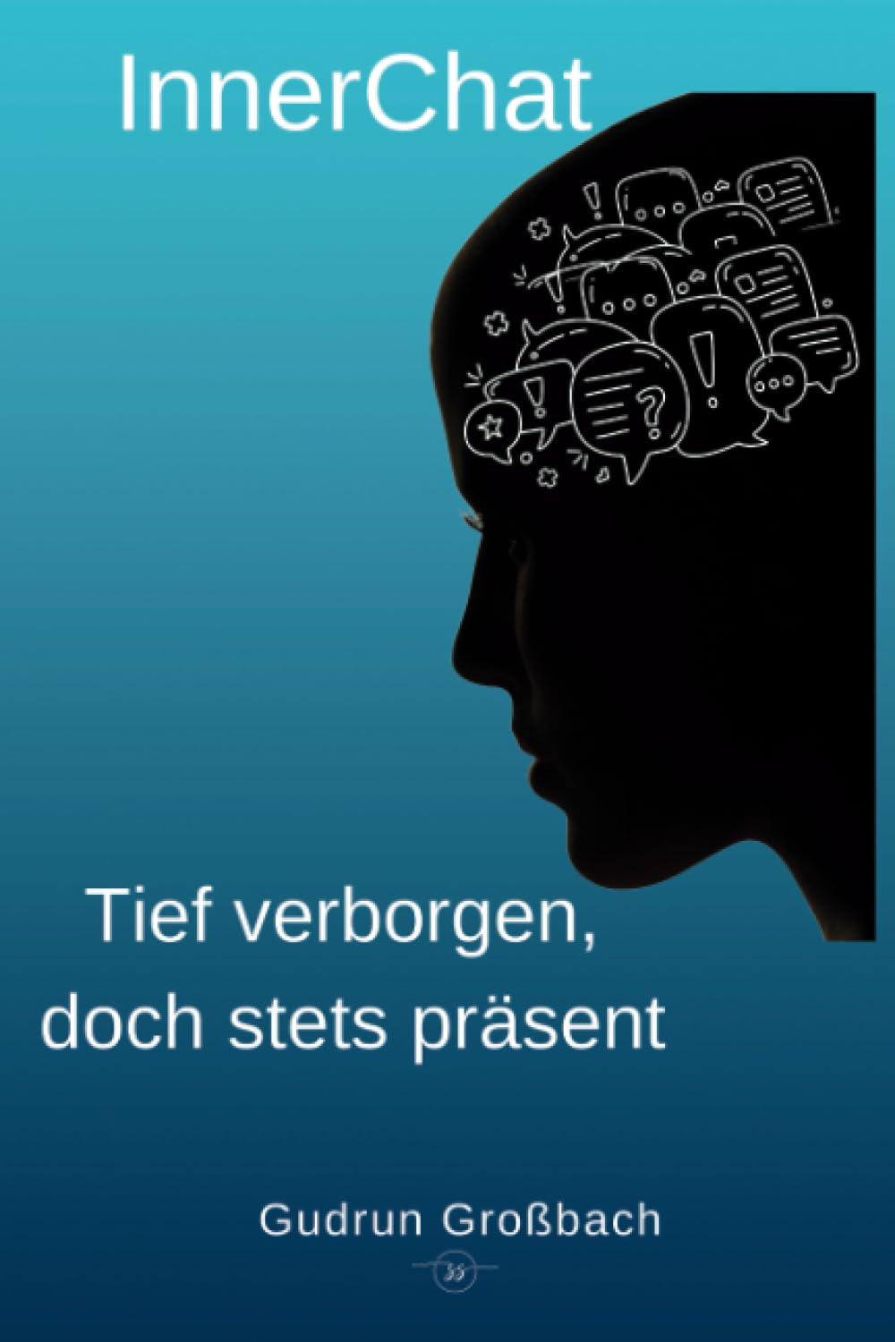 InnerChat: Tief verborgen, doch stets präsent Lifestyle
