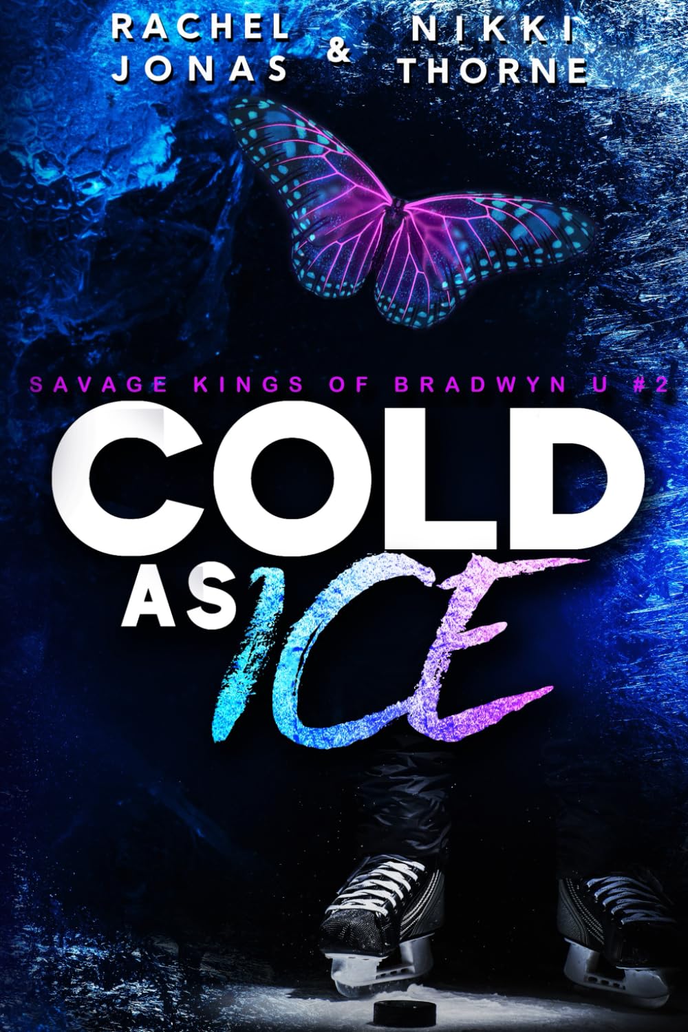 Cold as Ice (Savage Kings of Bradwyn U, Band 2) New Adult