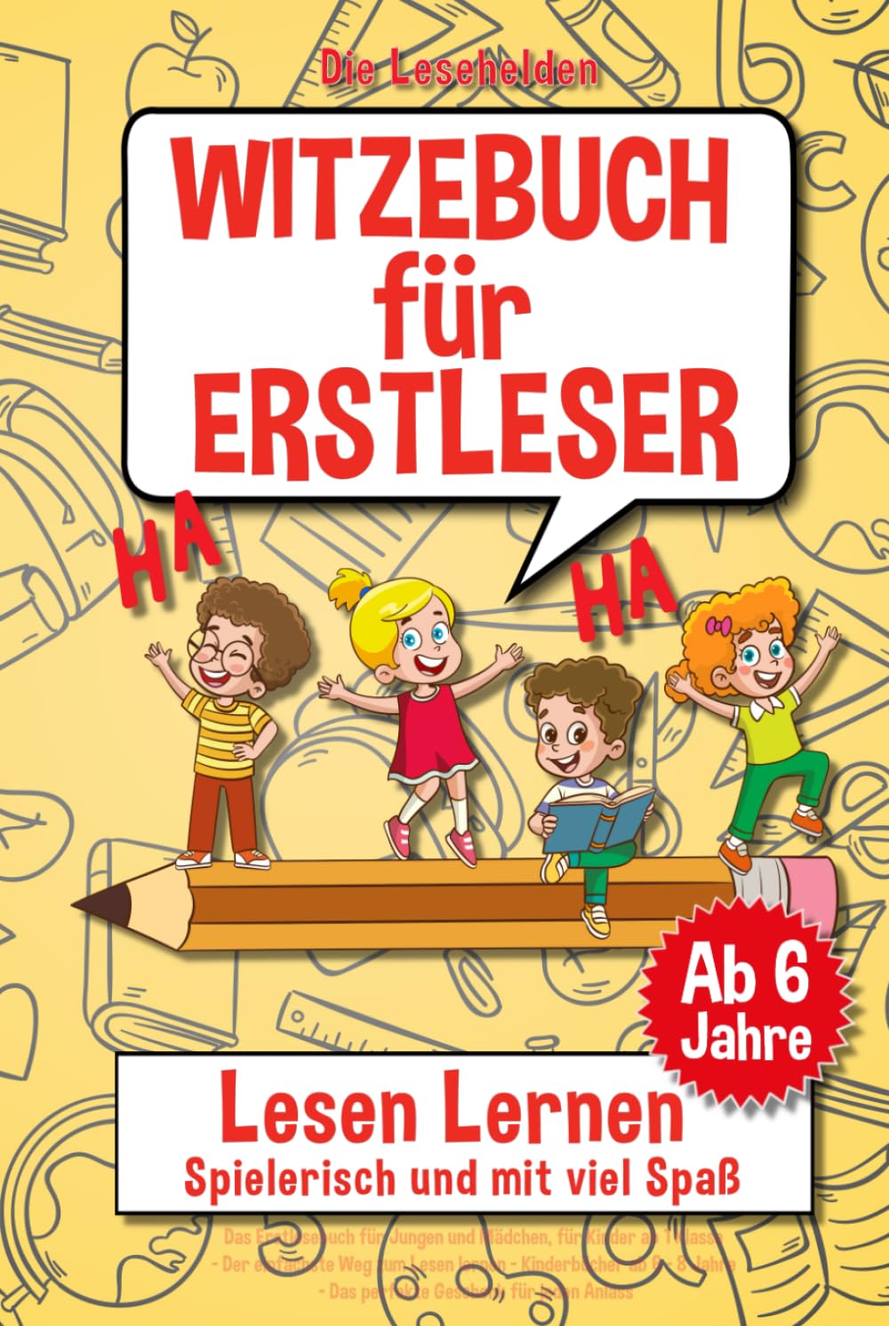 Witzebuch für Erstleser: Das Erstlesebuch für Jungen und Mädchen, für Kinder ab 1 Klasse - Der einfachste Weg zum Lesen lernen - Kinderbücher ab 6 - 8 Jahre - Das perfekte Geschenk für jeden Anlass Non-fiction