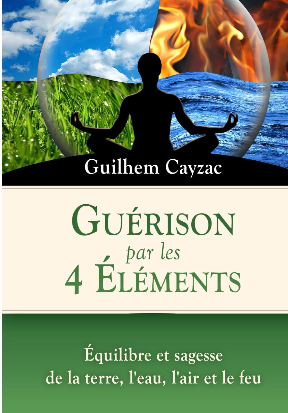 Guérison par les 4 Éléments: Équilibre et sagesse de la Terre, l'Eau, l'Air et le Feu Health, Nutrition & Fitness