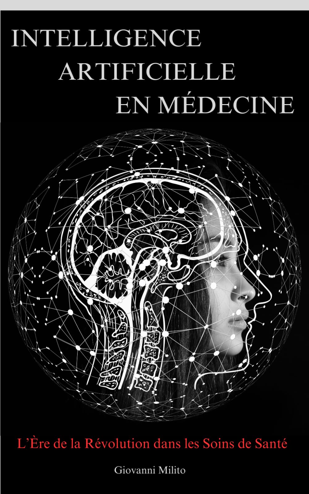 Intelligence Artificielle en Médecine: L'Ère de la Révolution dans les Soins de Santé Medicine
