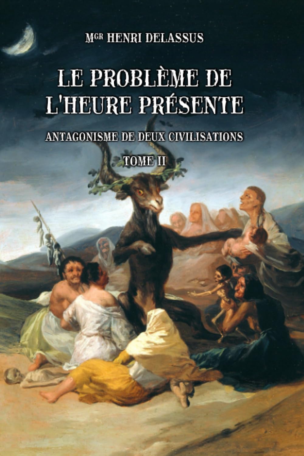 Le problème de l'heure présente ; Antagonisme de deux civilisations: Tome 2 book