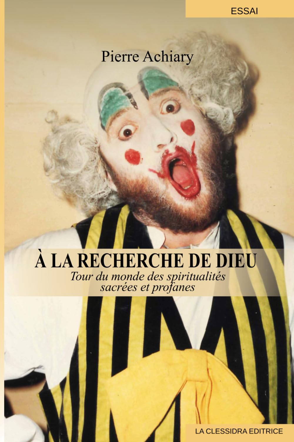À LA RECHERCHE DE DIEU: Tour du monde des spiritualités sacrées et profanes book