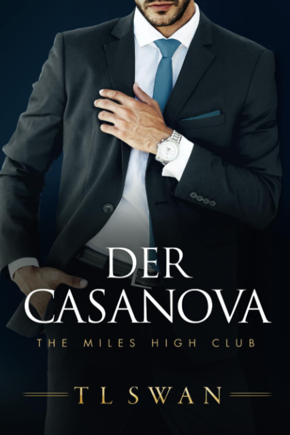 Der Casanova - The Casanova (German Edition) (Miles High Series) Contemporary Romance