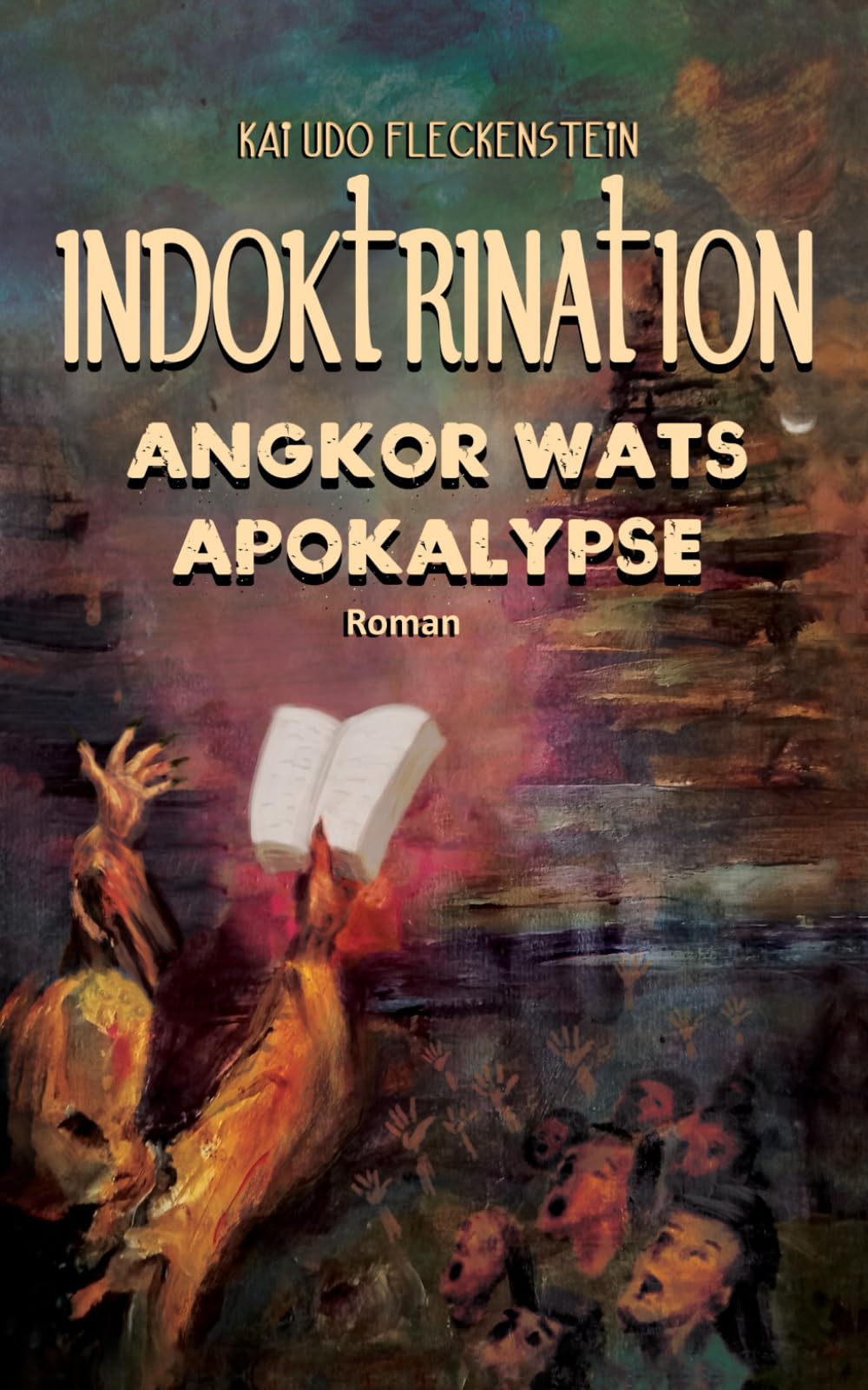 Indoktrination Angkor Wats Apokalypse: Untergang einer Hochkultur Historical Fiction