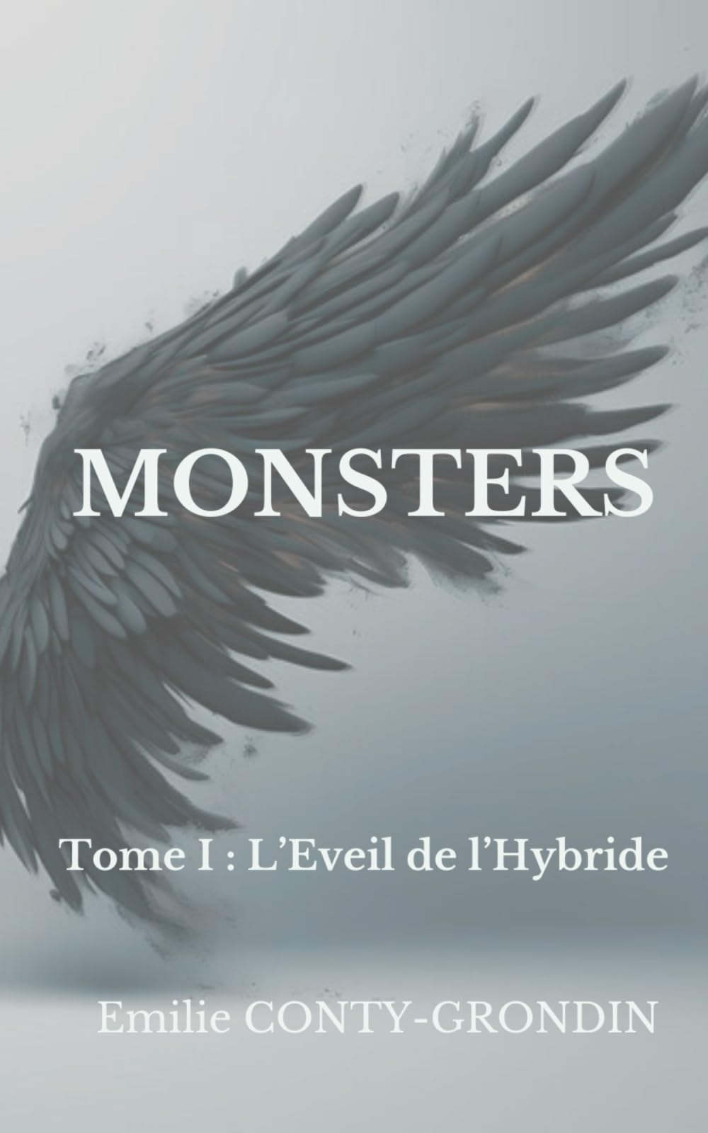 Monsters: Tome 1 - L'Eveil de l'Hybride book