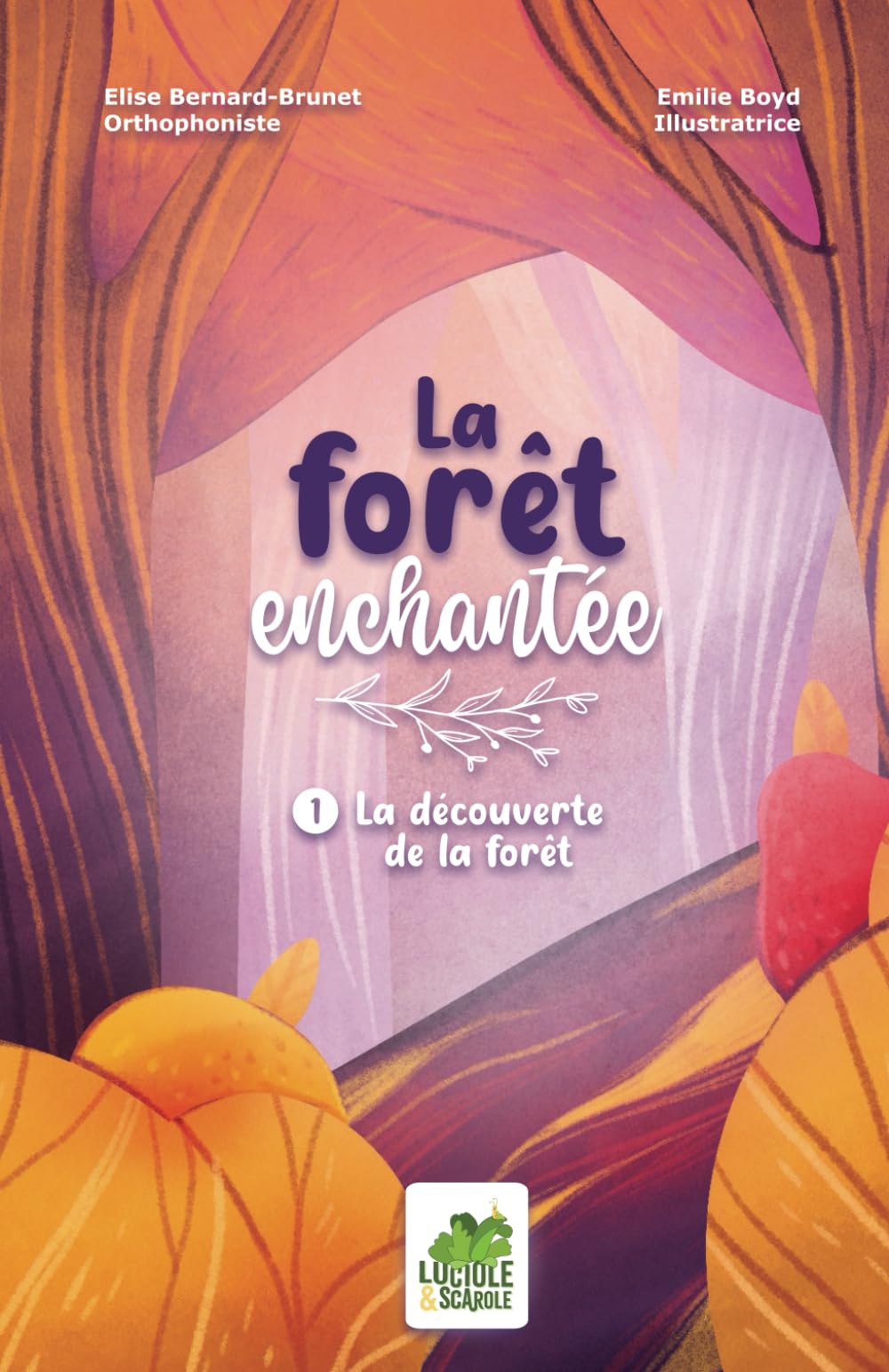 La forêt enchantée: 1. La découverte de la forêt book
