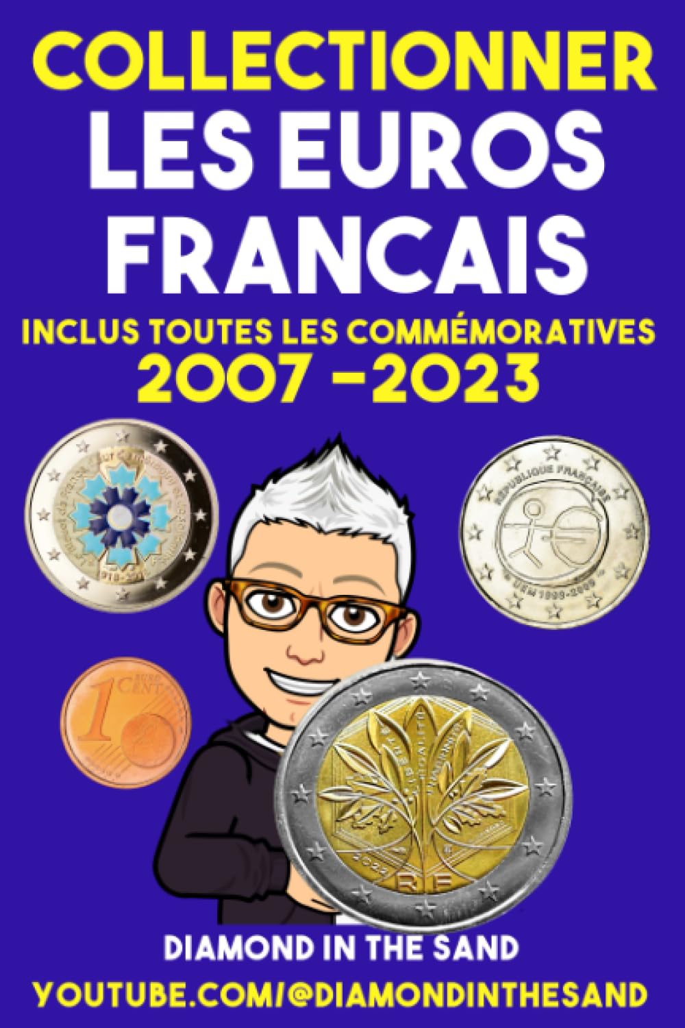 Collectionner les Euros Français: guide complet sur les euros français - inclus toutes les commémoratives de 2007 à 2023 et beaucoup d'autres ... - Inclus Toutes les Commémoratives, Band 2) Hobbies & Crafts