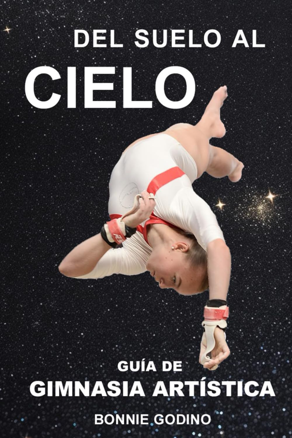 Del Suelo al Cielo: Guía de Gimnasia Artística book