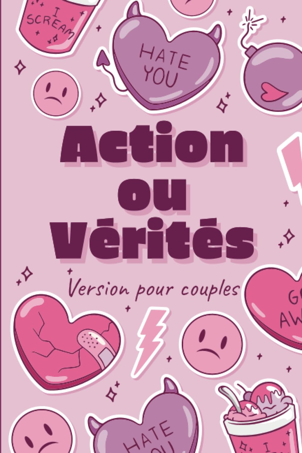 Action ou Vérités : Version pour couples: Pimentez vos Soirées en Couple ou entre Amis avec cet Action ou Vérité pour les Adultes Partnership & Love
