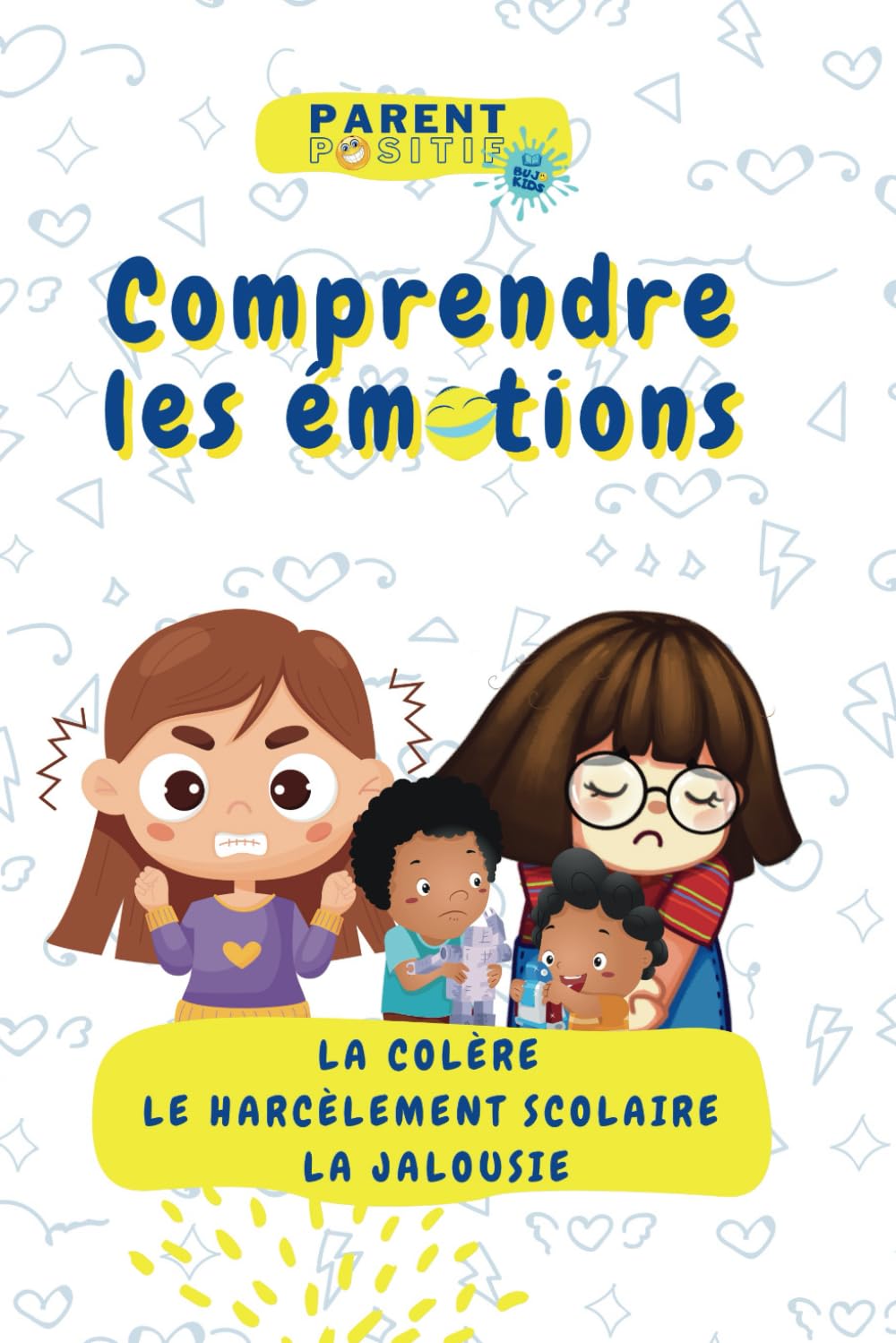 Comprendre les émotions: Parents positifs book