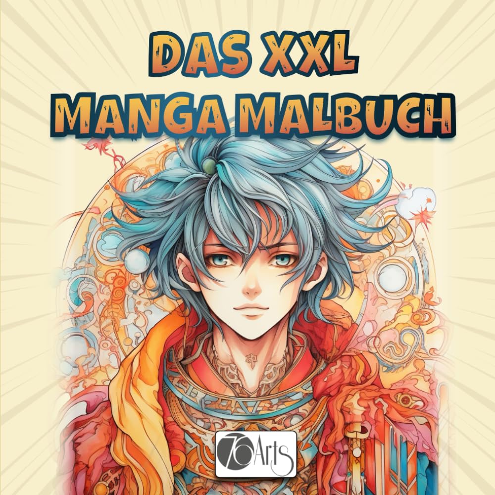 Das XXL Manga Malbuch: Für alle Anime und Manga Fans mit über 70 einzigartigen Motive Manga