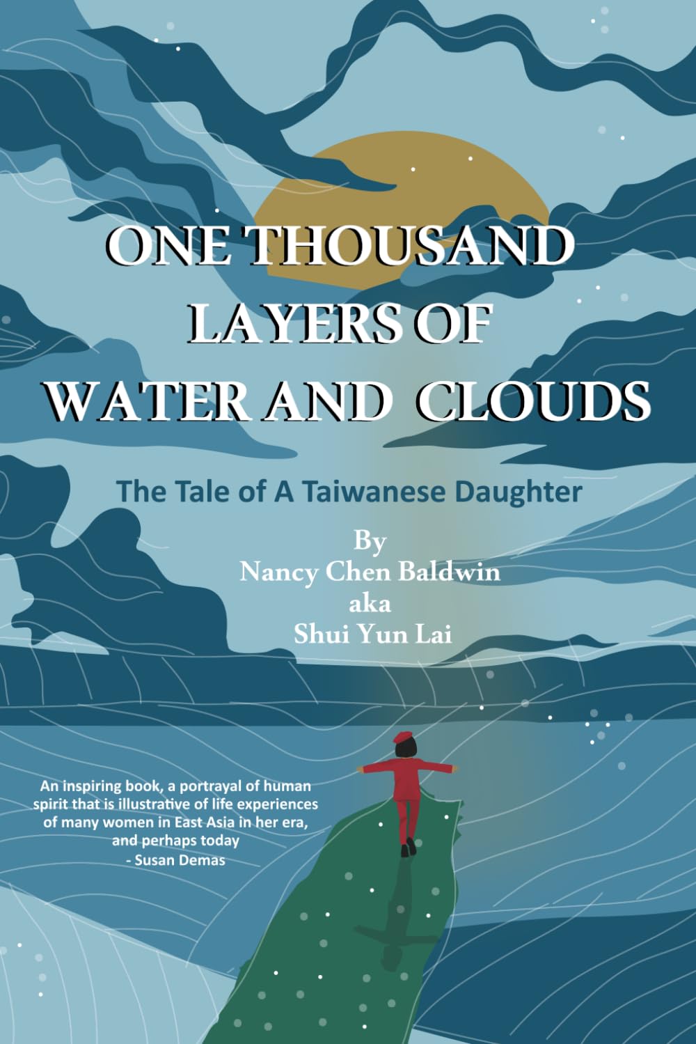 One Thousand Layers of Water and Clouds: The Tale of A Taiwanese Daughter Art & Literature
