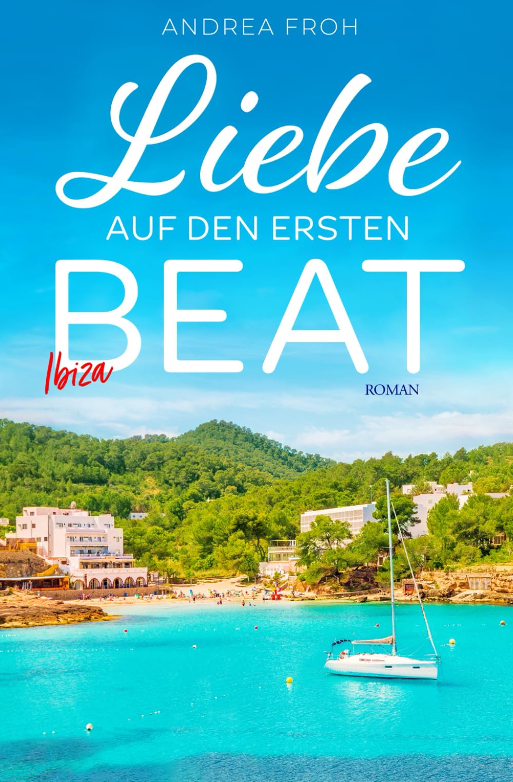 Ibiza - Liebe auf den ersten Beat Contemporary Romance