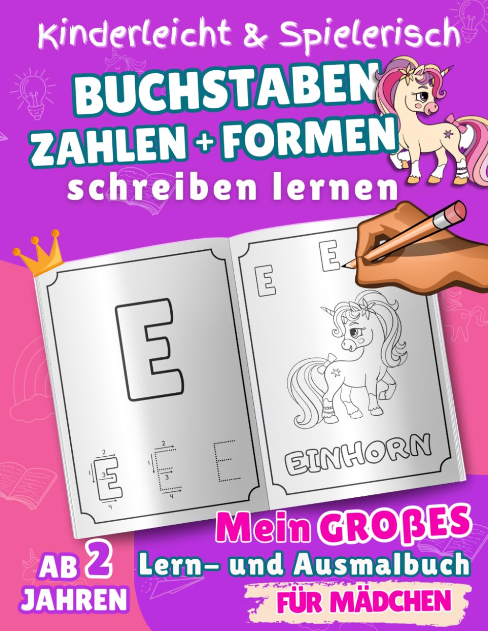 Mein Großes ABC Lern- und Ausmalbuch für Mädchen ab 2 Jahren: Alphabet und Buchstaben malen und schreiben lernen mit Einhorn, Prinzessin und ... ABC Übungsheft für Kindergarten und Vorschule Education & Training