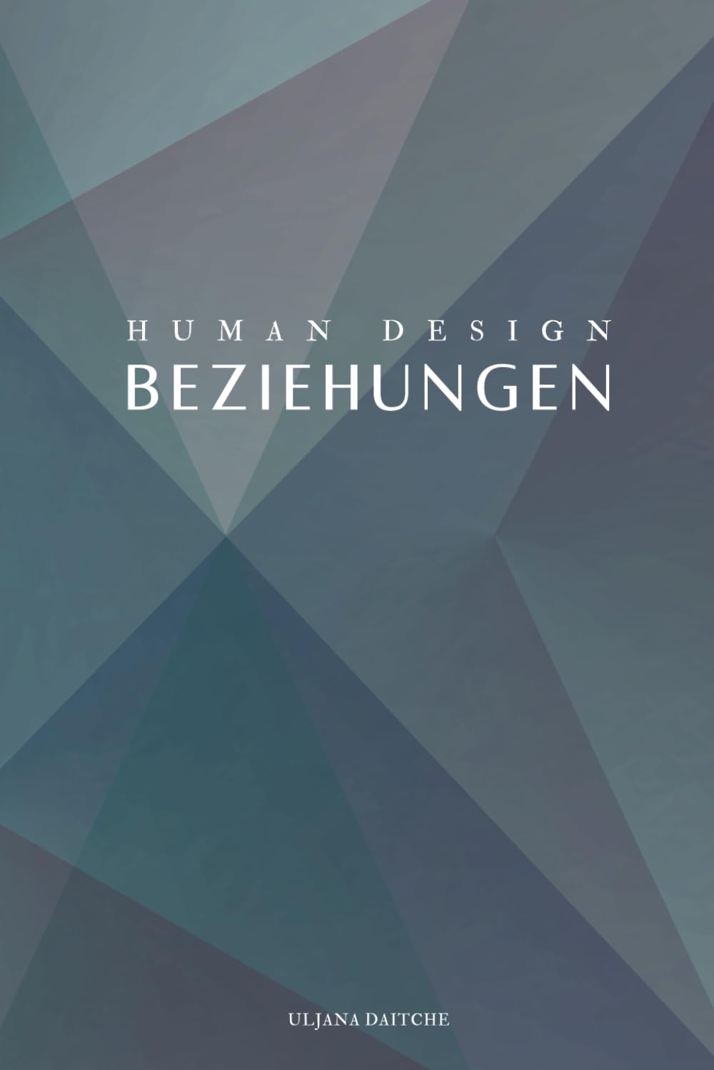 Human Design - Beziehungen: erfahre die Bedeutung der elektromagnetischen, Kompromiss-, Dominanz- und freundschaftlichen Verbindungen in allen Toren der 36 Kanäle Contemporary literature Books