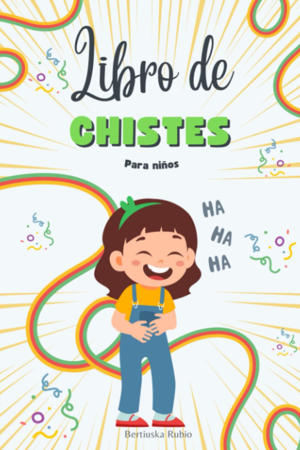 Libro de Chistes para Niños: Chistes Infantiles Divertidos y Fáciles con Ilustraciones para Reír en Familia. book