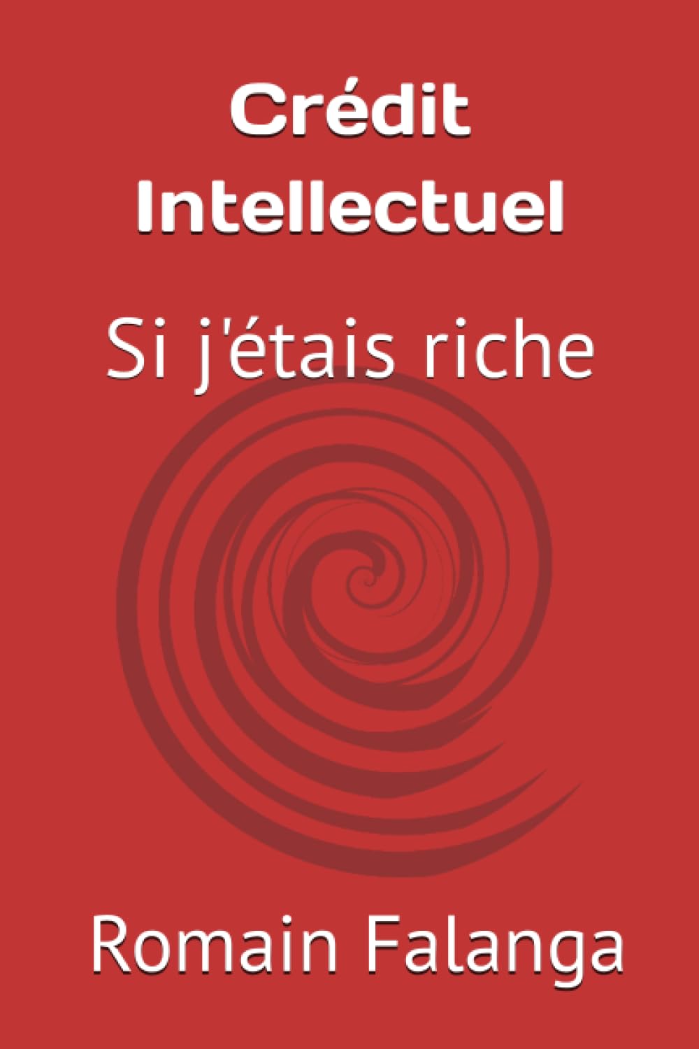 Crédit intellectuel: Si j'étais riche book