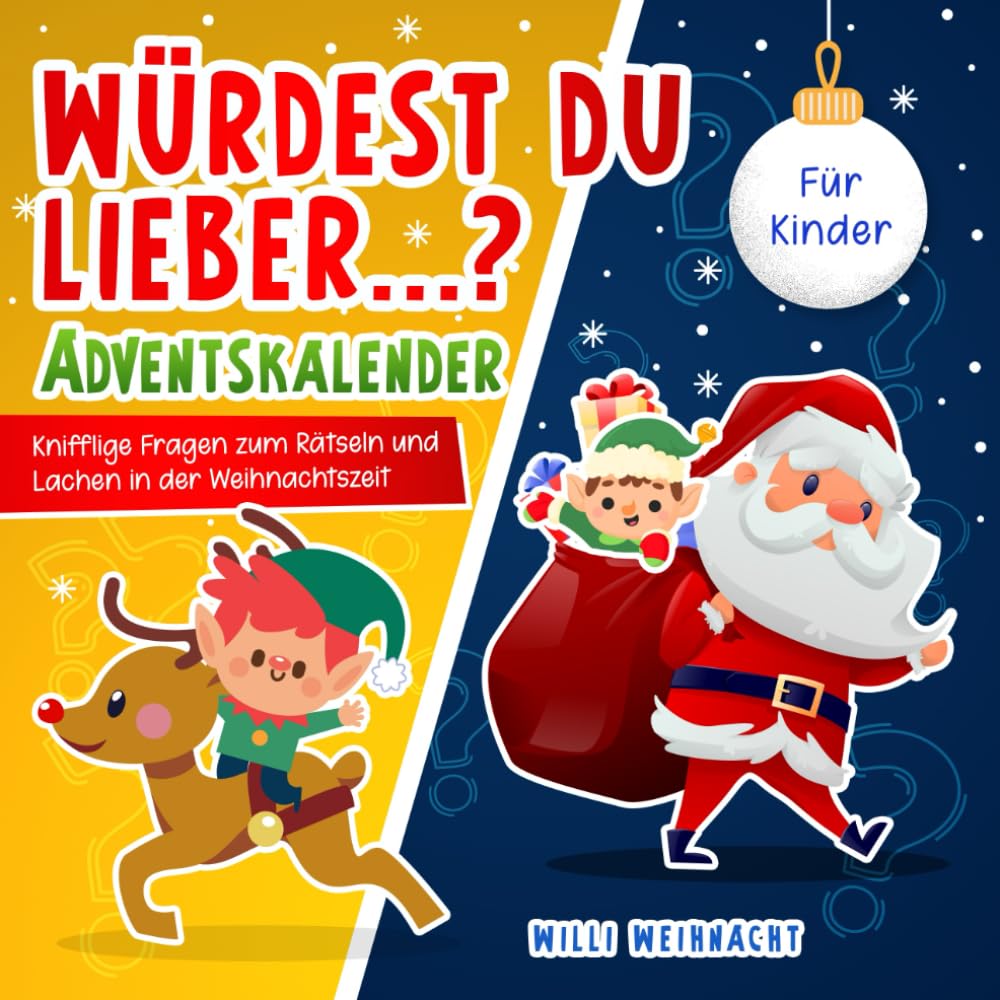 Würdest du lieber...?: Ein Adventskalender für Kinder - Knifflige Fragen zum Rätseln und Lachen in der Weihnachtszeit Lifestyle