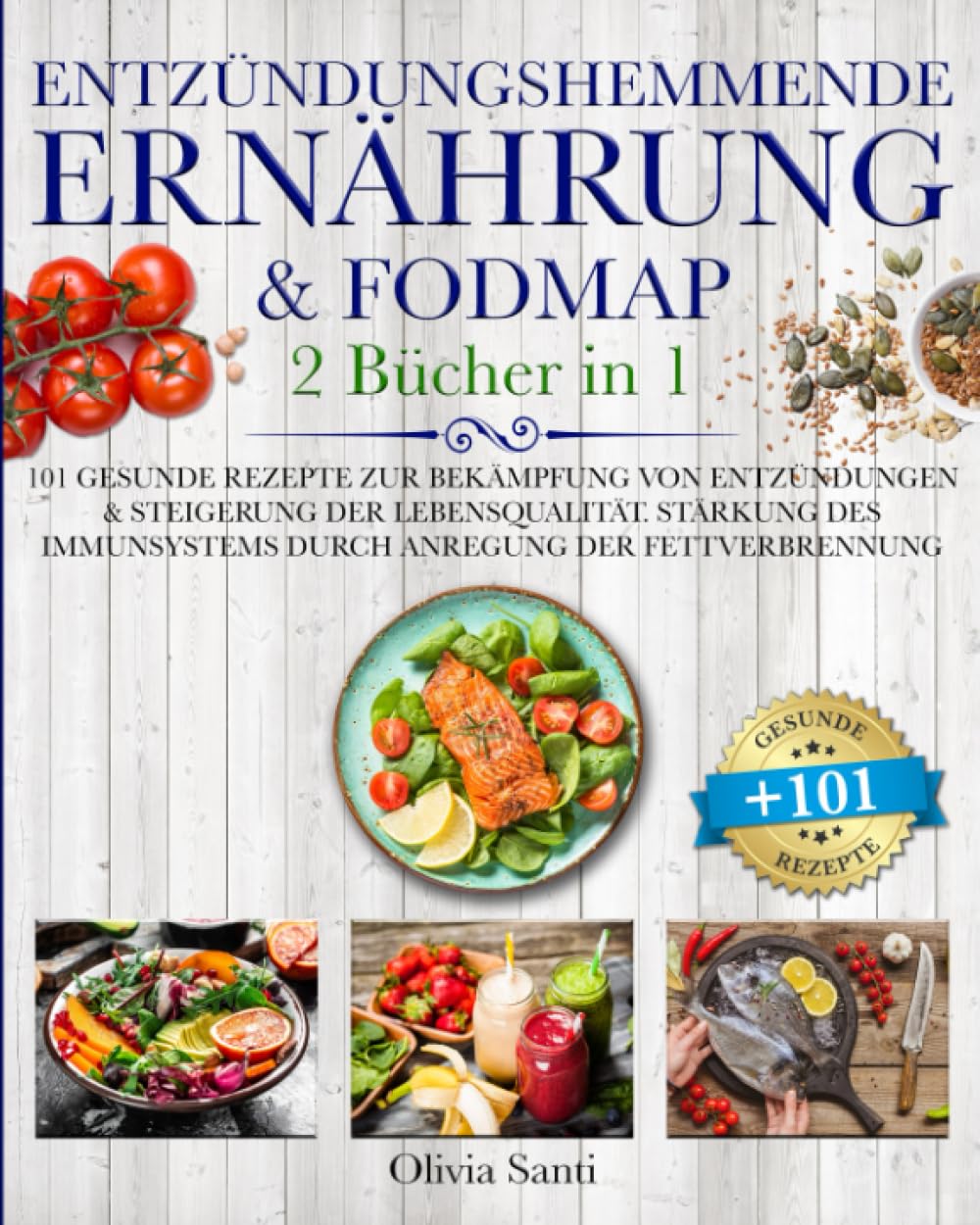 ENTZÜNDUNGSHEMMENE ERNÄHRUNG & FODMAP: 2 BÜCHER IN 1 +101 Gesunde Rezepte zur Bekämpfung von Entzündungen & Steigerung der Lebensqualität. Stärkung des Immunsystems durch Anregung der Fettverbrennung Hobbies & Crafts