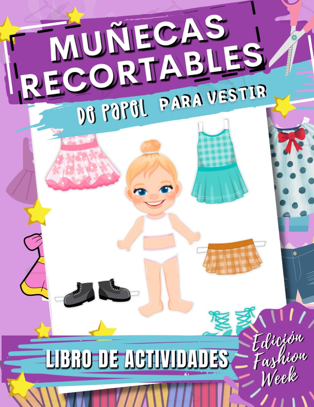 Muñecas Recortables de Papel para Vestir: Libro de Recortables Niñas Muñecas: 9 Muñecas de Papel +100 Ropa y Accesorios: Libro de Actividades - Recortes para Niñas: Edición Fashion Week Hobbies & Crafts