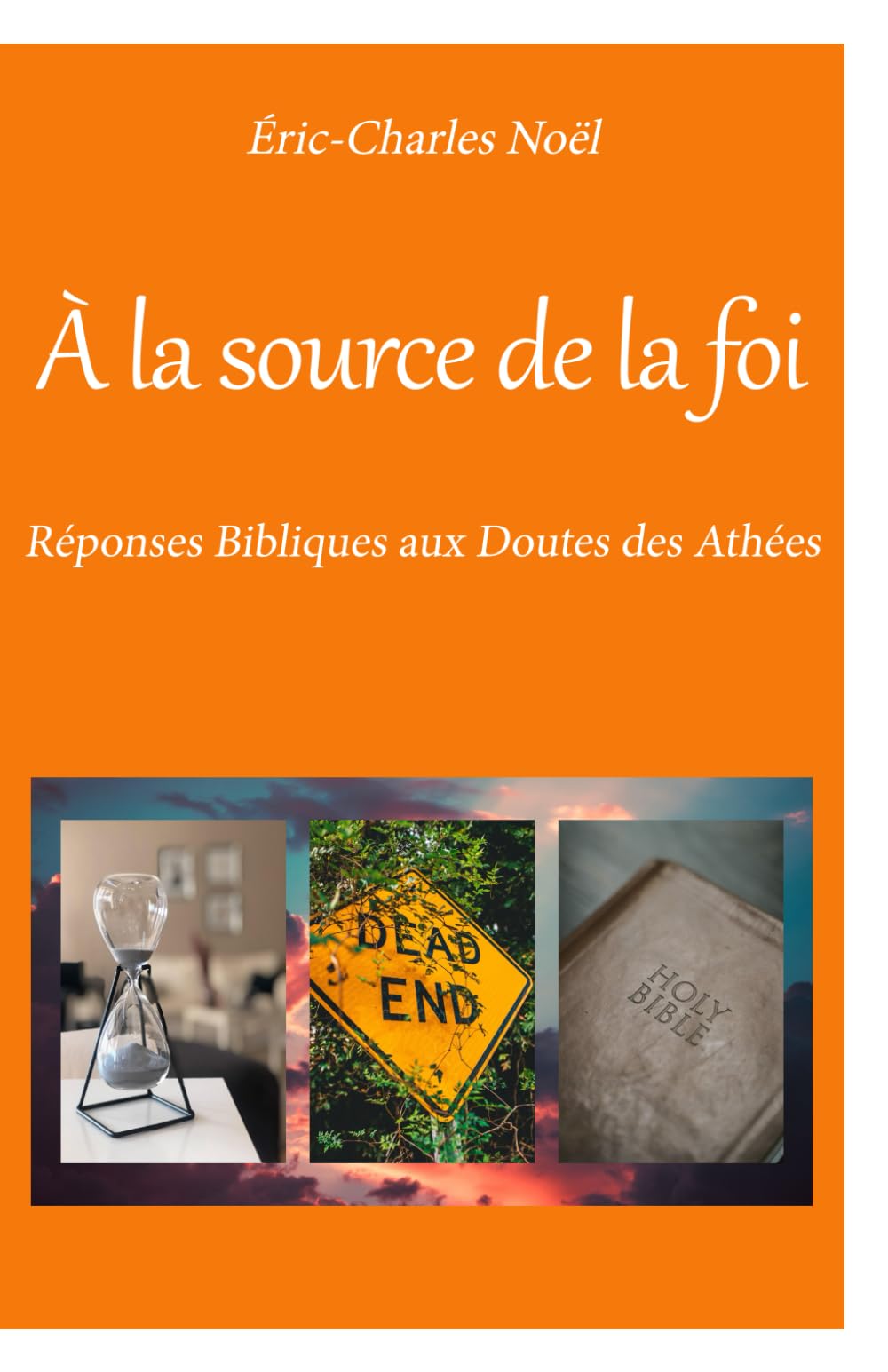 À la source de la foi: Réponses bibliques aux doutes des athées book