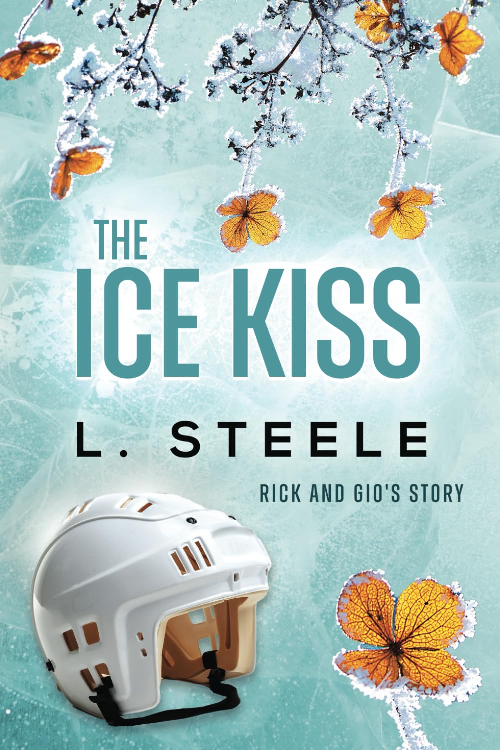 The Ice Kiss: Rick & Gio's story. Standalone Fake Relationship Hockey Romance (Morally Grey Billionaires) Sports Romance