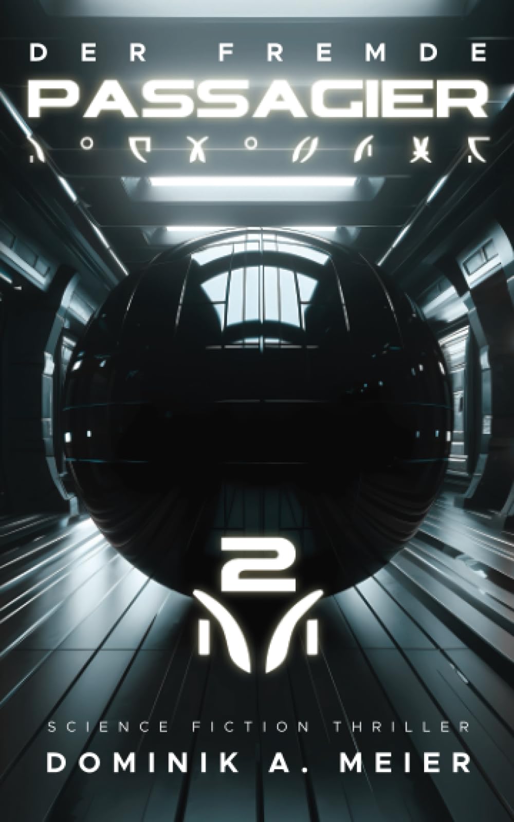 Der fremde Passagier 2: Science Fiction Thriller Action & Adventure