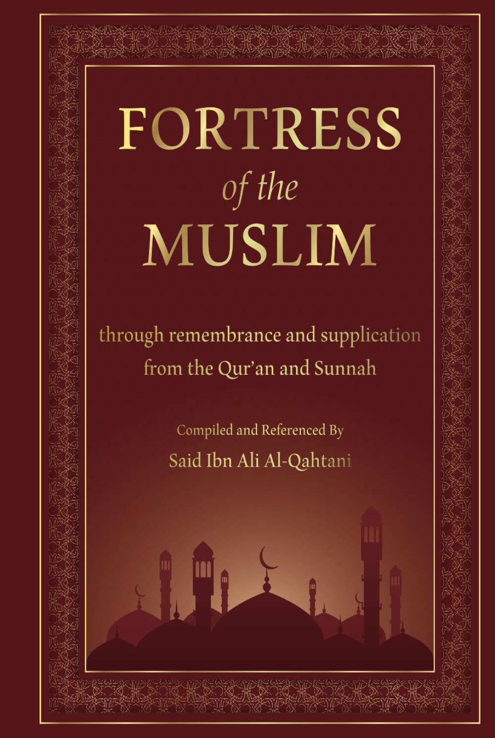 Fortification Of The Muslim: through remembrance and supplication from the Qur’an and Sunnah, Arabic - English Transliteration & Translation with ... Muslim, Religion & Esotericism