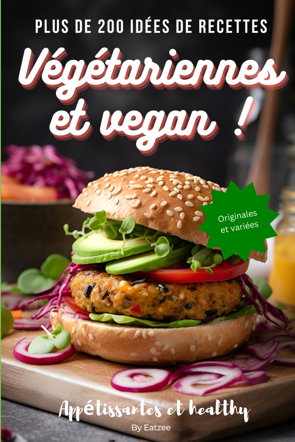Plus de 200 idées de recettes végétariennes et vegan: appétissantes, healthy, originales et variées (Cuisine vegan & végétarienne) Cooking & Enjoying