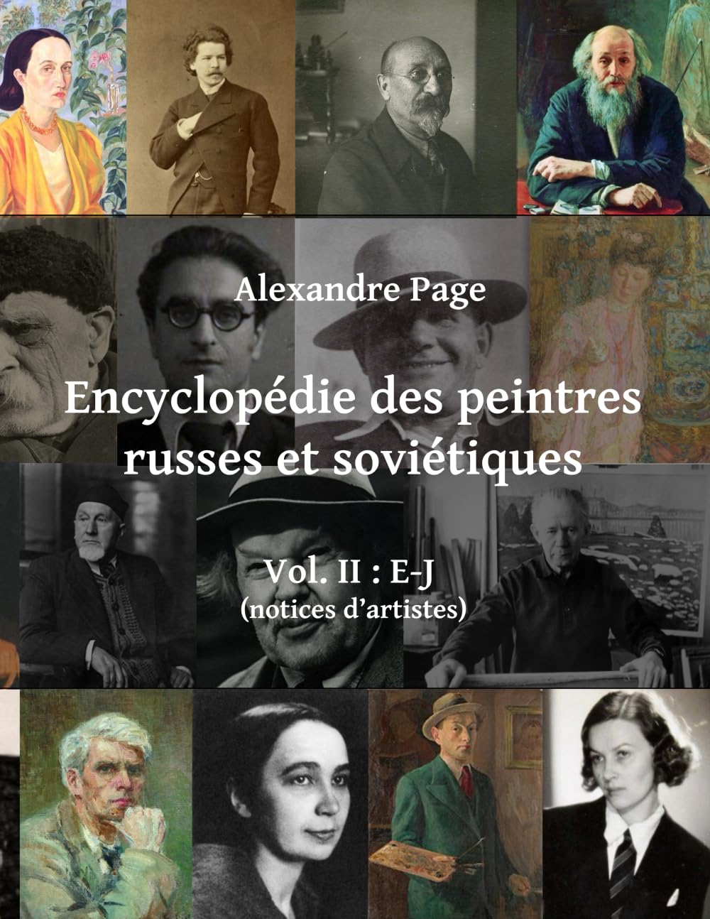 Encyclopédie des peintres russes et soviétiques : vol. II : E-J (notices d'artistes) book