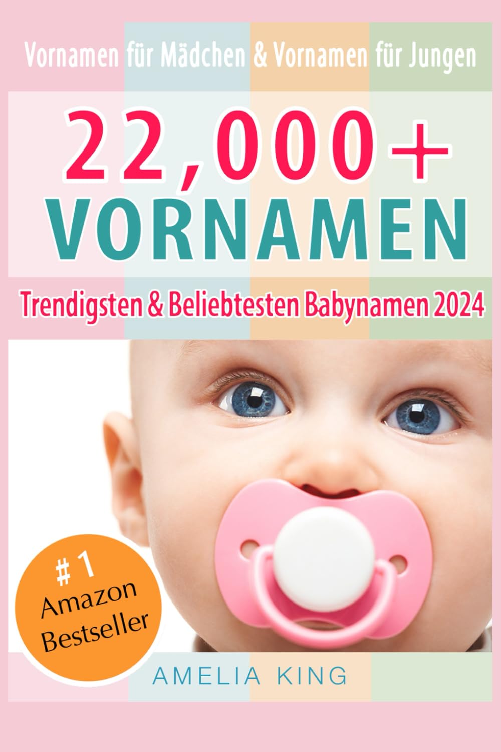 Vornamen: Babynamen-Buch mit 22.000+ Vornamen für Mädchen, Vornamen für Jungen, Trendigsten und Beliebtesten Babynamen 2024 Parents & Children