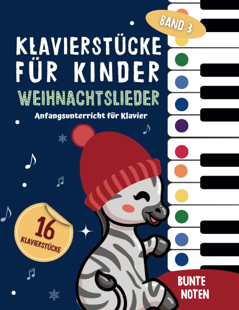 Klavierstücke für Kinder: Weihnachtslieder mit bunten Klaviernoten - Anfangsunterricht für Klavier und Keyboard (Bunte Noten Klavier, Band 3) Arts & Music