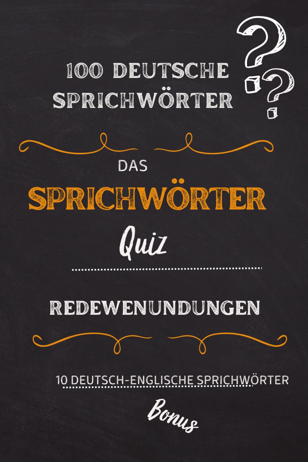 Deutsche Sprichwörter & Redewendungen: Das 100-Fragen-Quiz im Taschenbuchformat (Ratespiele zur Deutschen Sprache, Band 2) School books
