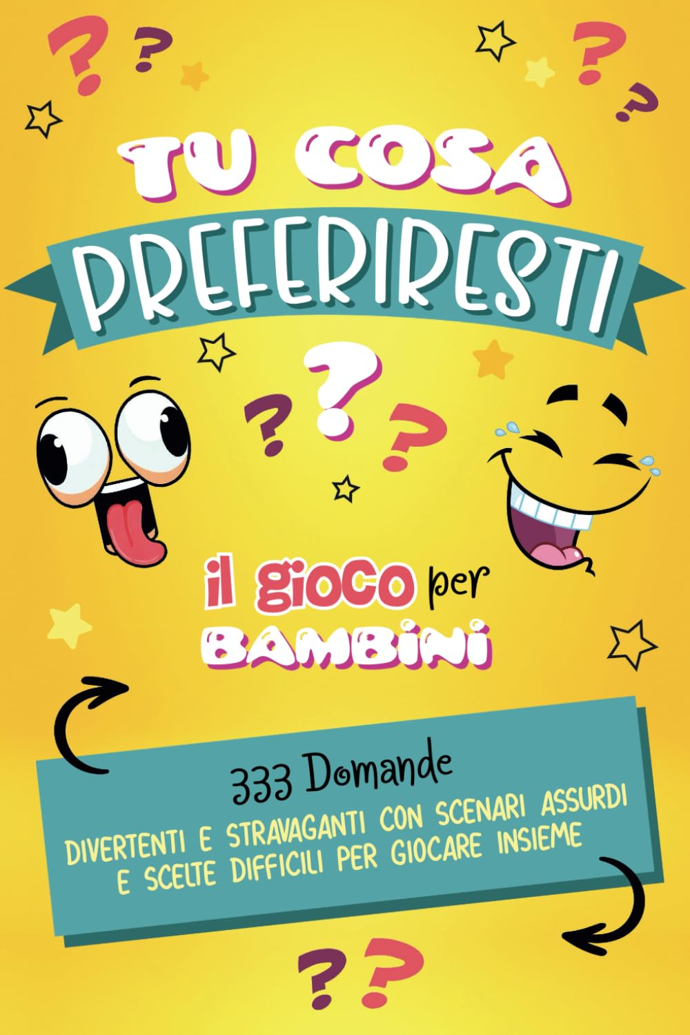 Tu Cosa Preferiresti?: Il Gioco per Bambini - 333 Domande Divertenti e Stravaganti con Scenari Assurdi e Scelte Difficili per Giocare Insieme Tiptoi & Games