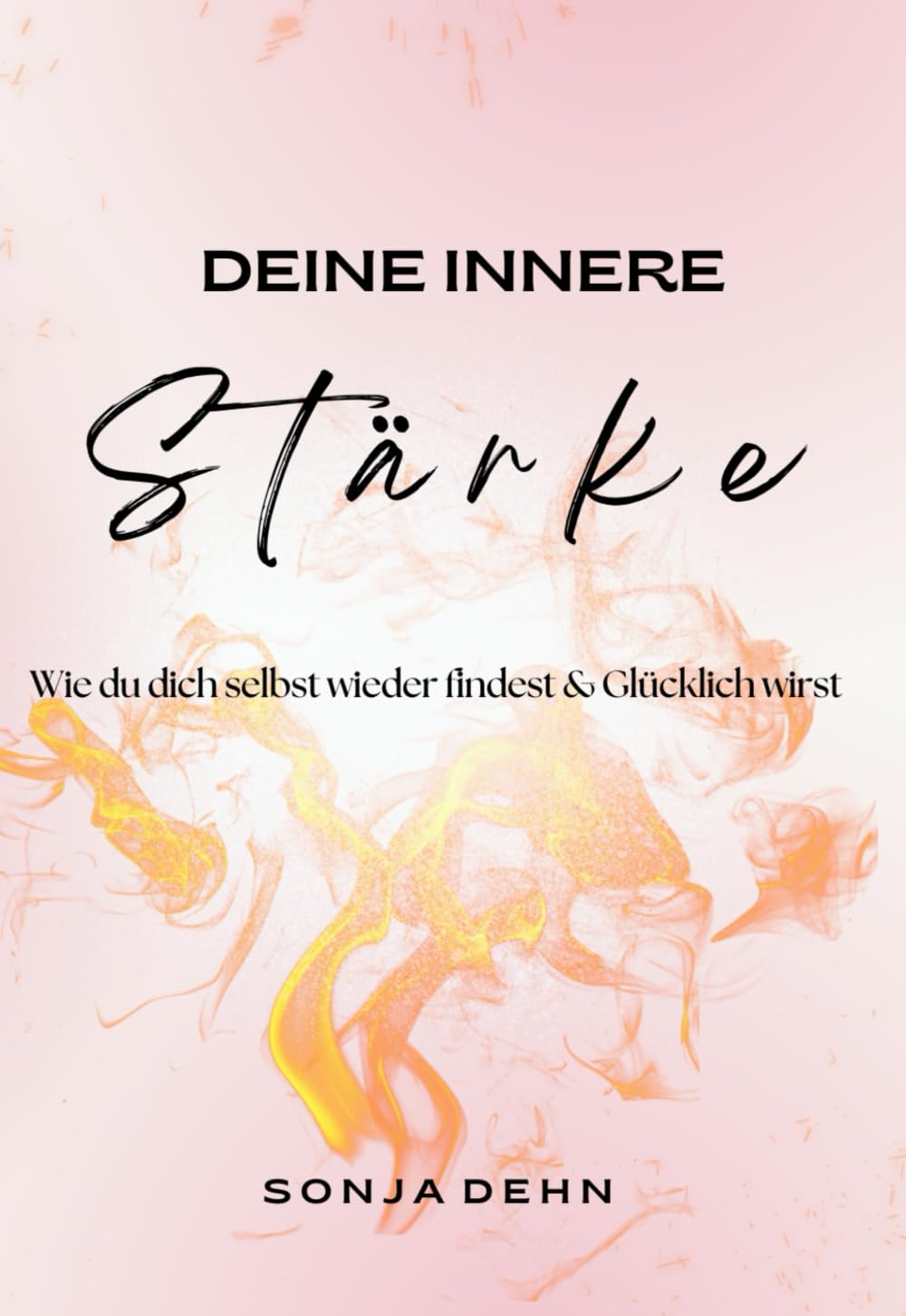 Die Stärke in dir: Wie du dich selbst wieder findest und glücklich wirst. Ein kleines Buch das Dir zeigt, wie das Leben wirklich funktioniert. ... Zufriedenheit mit sich und dem Leben book