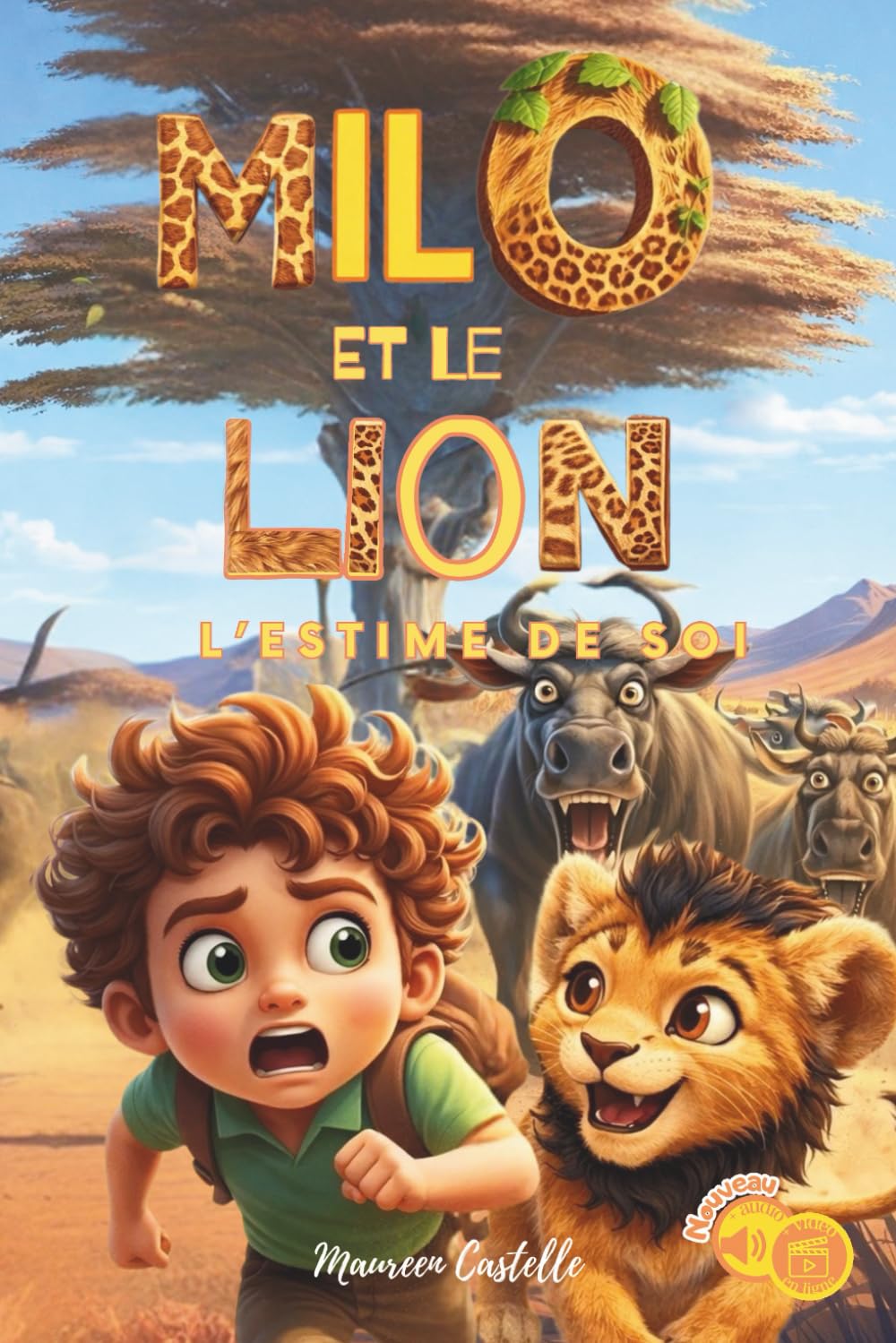 MILO ET LE LION L'ESTIME DE SOI: Un lionceau perd confiance en lui, un petit aventurier qui voyage l'aide à retrouver sa force intérieure. Histoire idéal enfant 6 - 10 ans Non-fiction