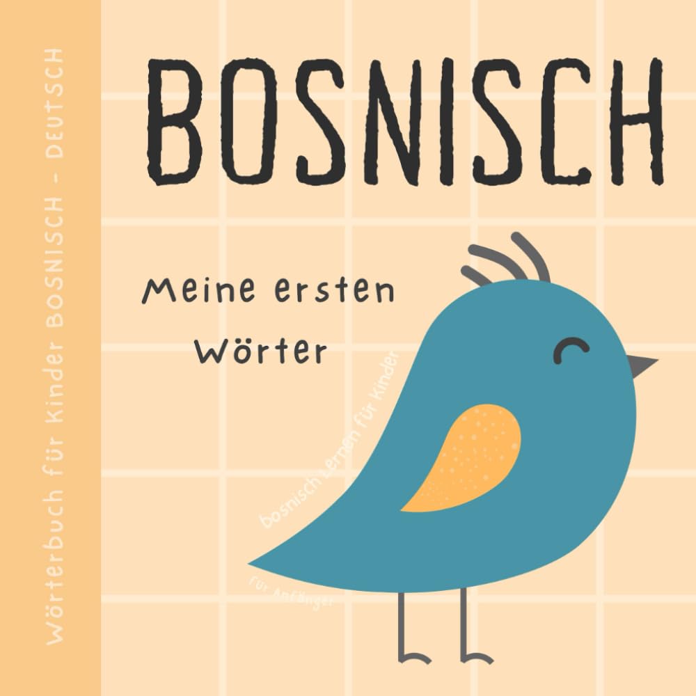 Wörterbuch Bosnisch Deutsch, Meine ersten Wörter, Bosnisch Lernen für Anfänger und Kinder: Vokabeln mit Bildern Buch für Babys, Dječje knjige za djecu Lifestyle