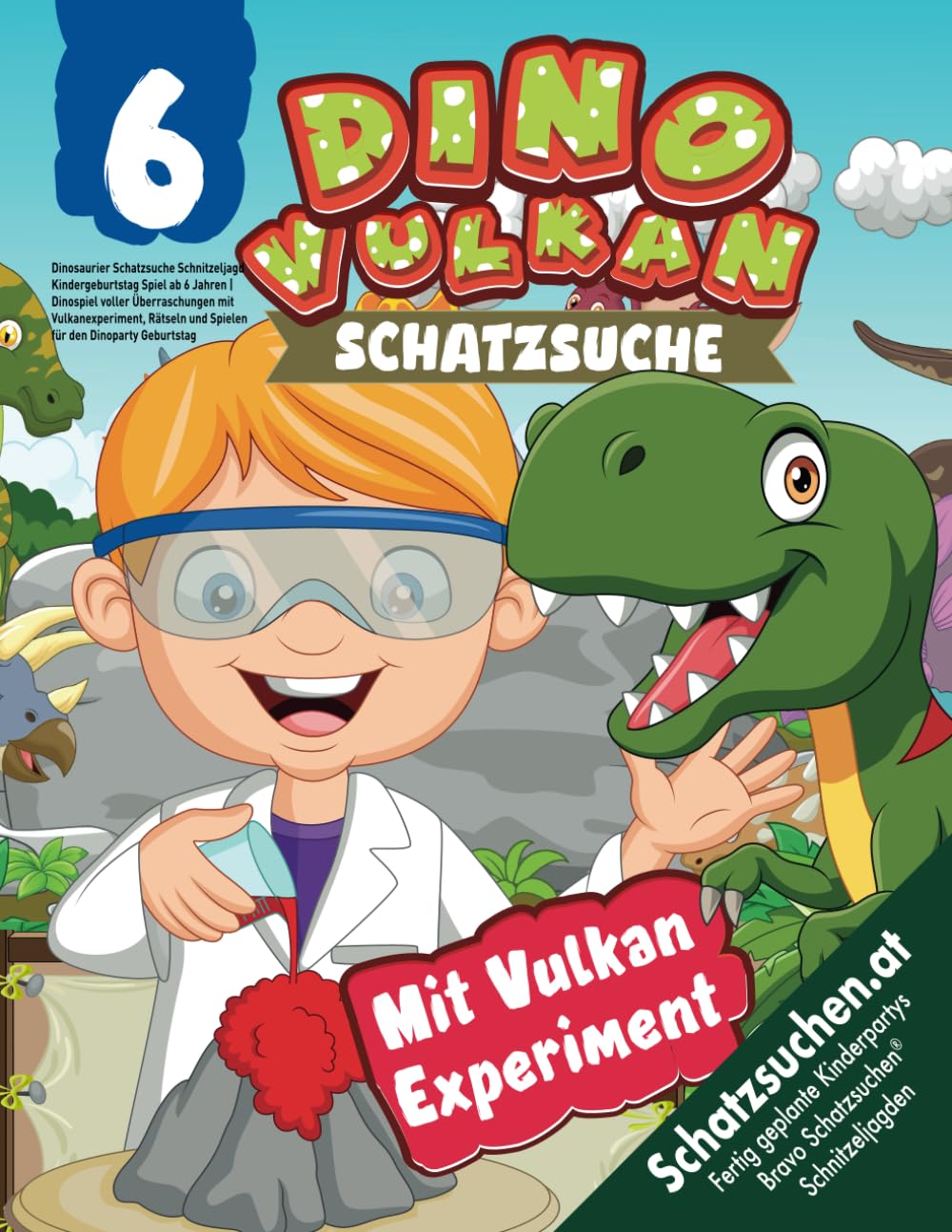 Dinosaurier Schatzsuche Schnitzeljagd Kindergeburtstag Spiel ab 6 Jahren: Dinospiel voller Überraschungen mit Vulkanexperiment, Rätseln und Spielen für den Dinoparty Geburtstag (Bravo Schatzsuche) Non-fiction