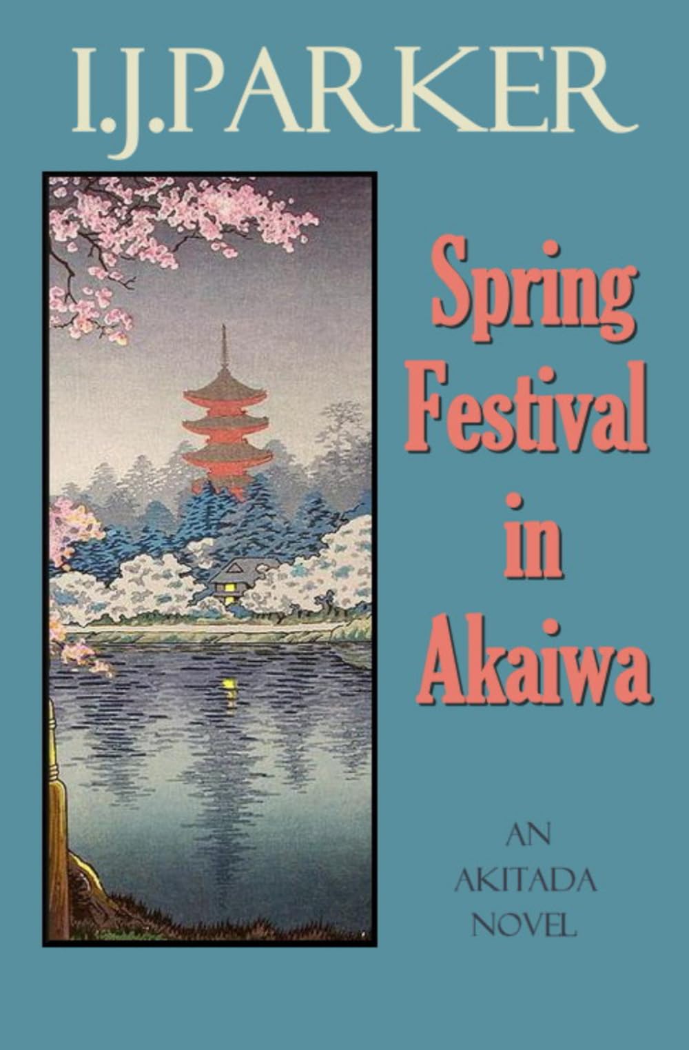 Spring Festival in Akaiwa: An Akitada Novel book