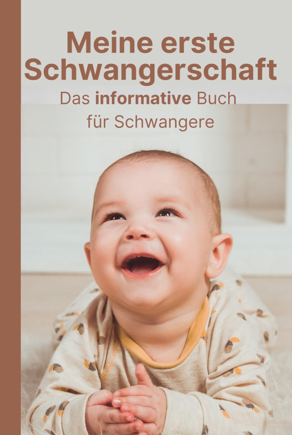 Meine erste Schwangerschaft: Das informative Buch für Schwangere book
