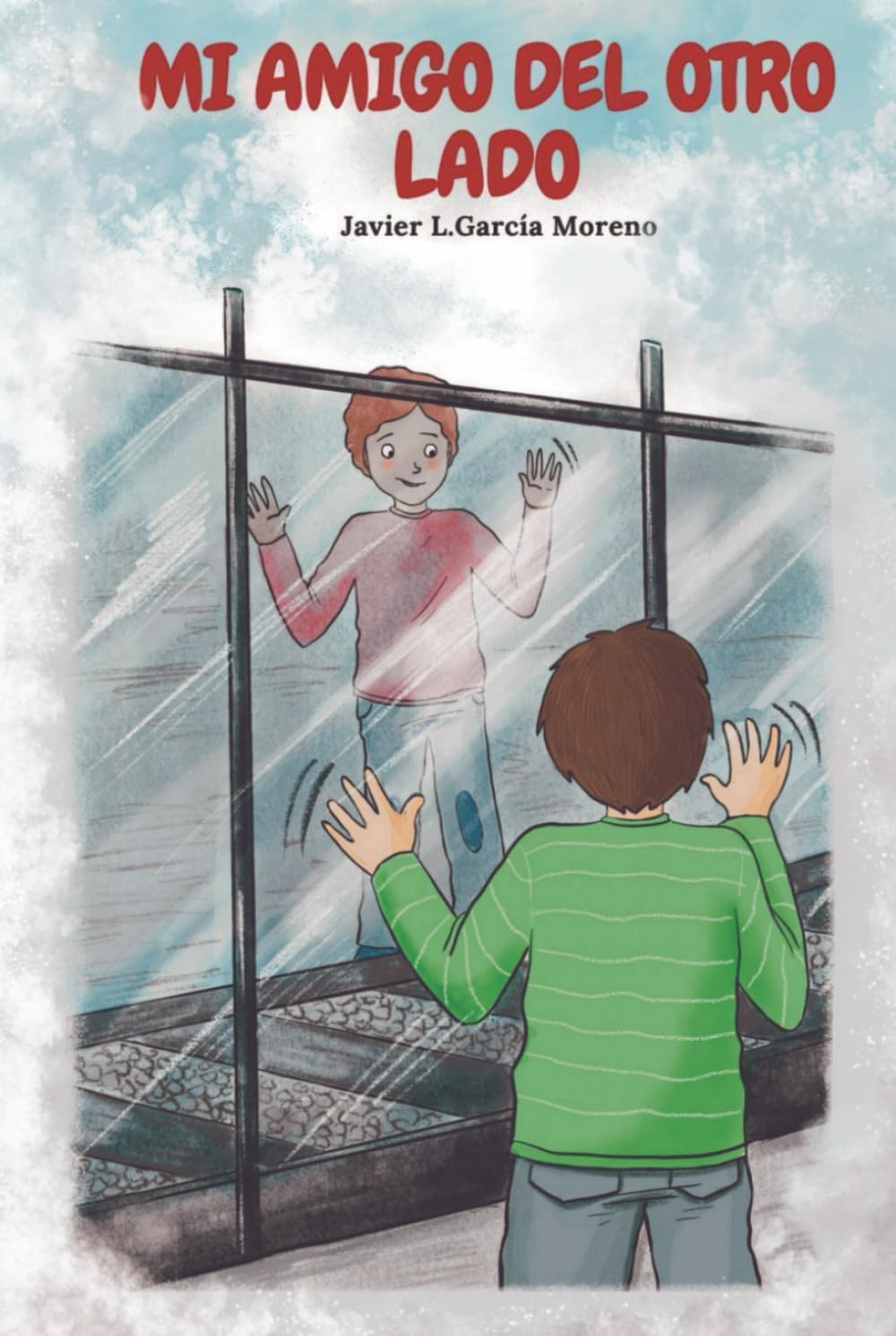 MI AMIGO DEL OTRO LADO: Una historia juvenil de AMISTAD y RESILIENCIA book