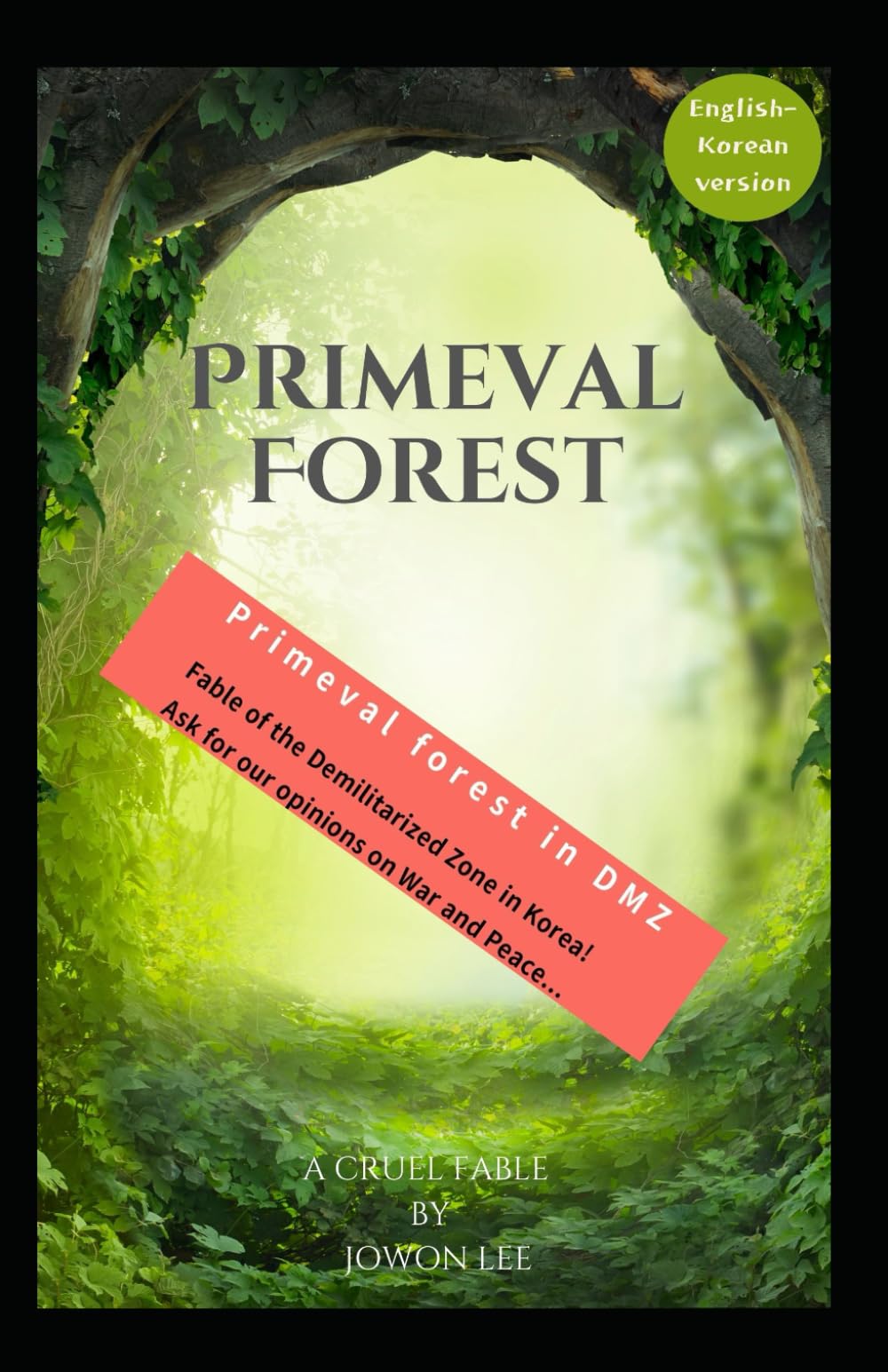 Primeval Forest: A Primeval Forest in the DMZ Historical Fiction