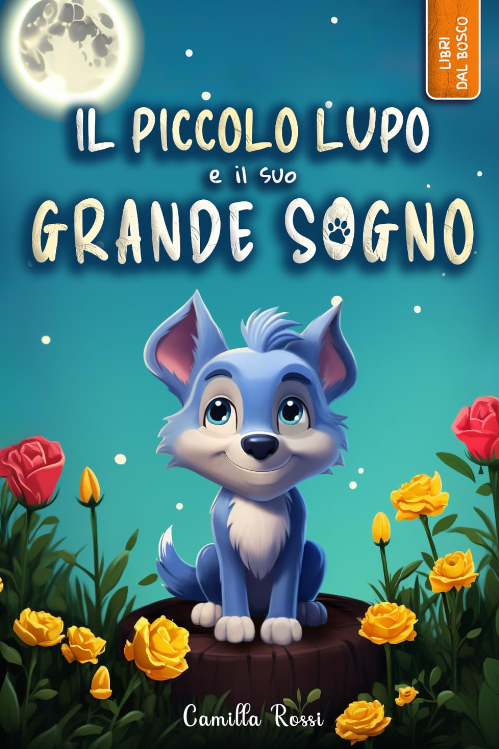Il piccolo lupo e il suo grande sogno: Ediz. a colori book