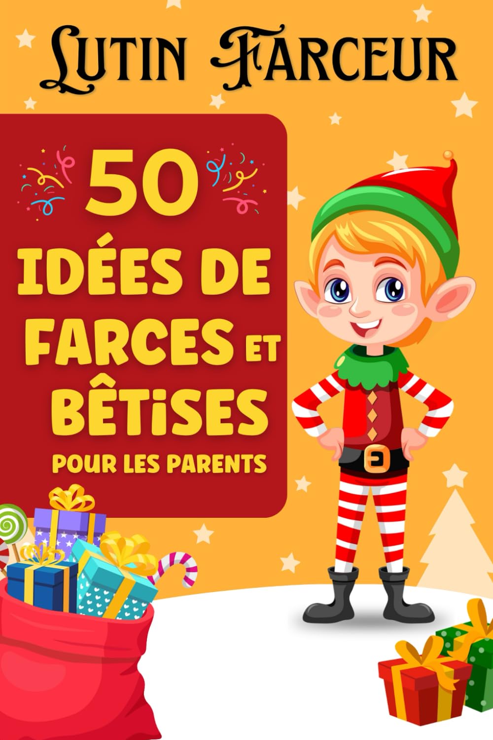 Idées de farces et bêtises: pour les parents qui font la tradition du lutin farceur en attendant Noël. Activités pour créer de la complicité et rire avec vos enfants. Fairy Tales & Legends